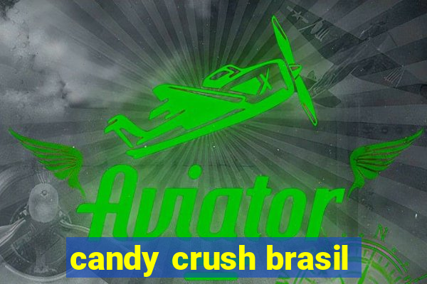 candy crush brasil