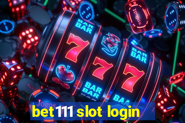 bet111 slot login