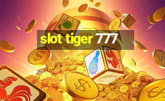 slot tiger 777