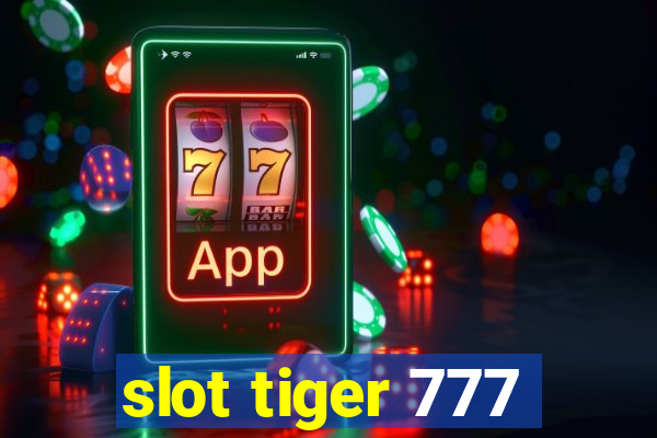 slot tiger 777