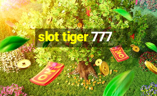 slot tiger 777