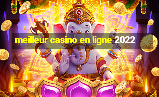 meilleur casino en ligne 2022