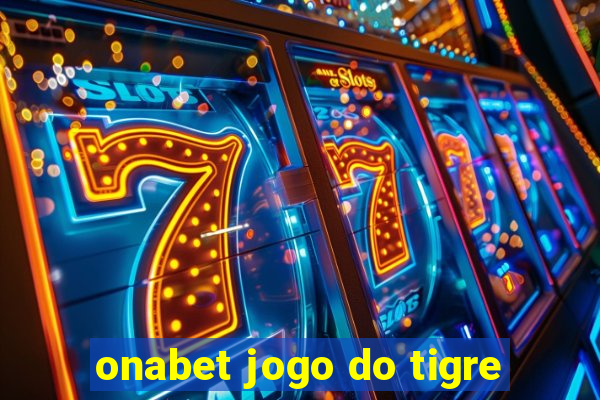 onabet jogo do tigre