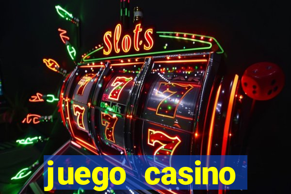 juego casino tragamonedas gratis