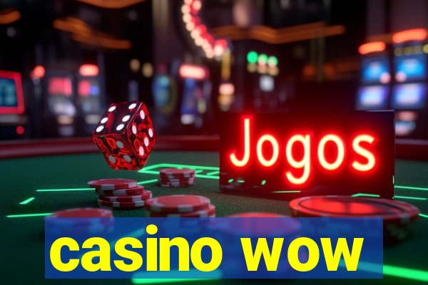 casino wow