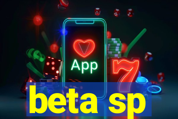 beta sp