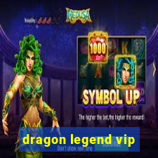 dragon legend vip