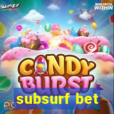 subsurf bet