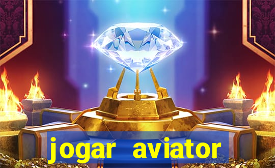 jogar aviator online gr谩tis