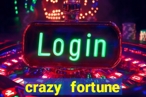 crazy fortune casino paga mesmo