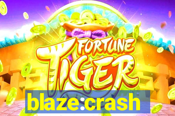 blaze:crash