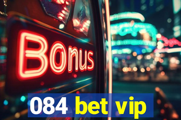 084 bet vip