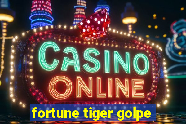 fortune tiger golpe