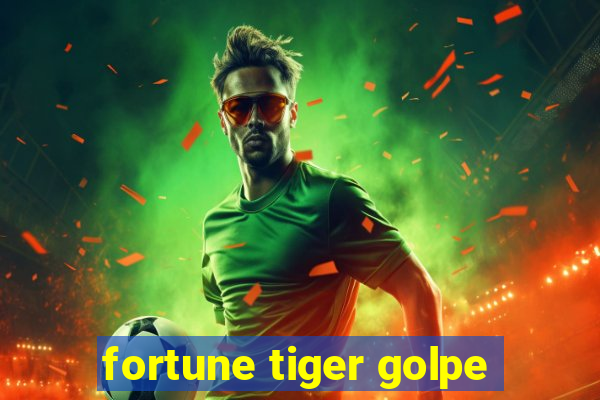 fortune tiger golpe