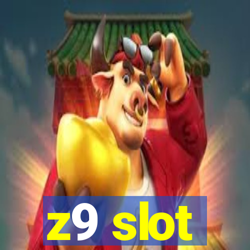 z9 slot