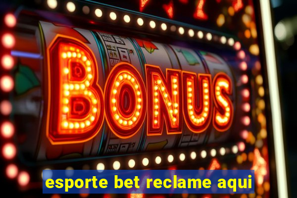 esporte bet reclame aqui