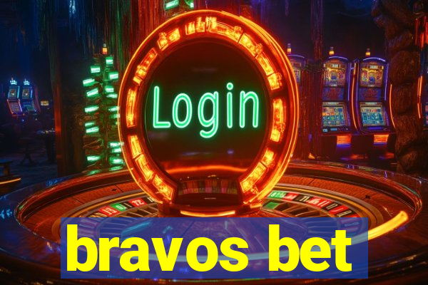 bravos bet