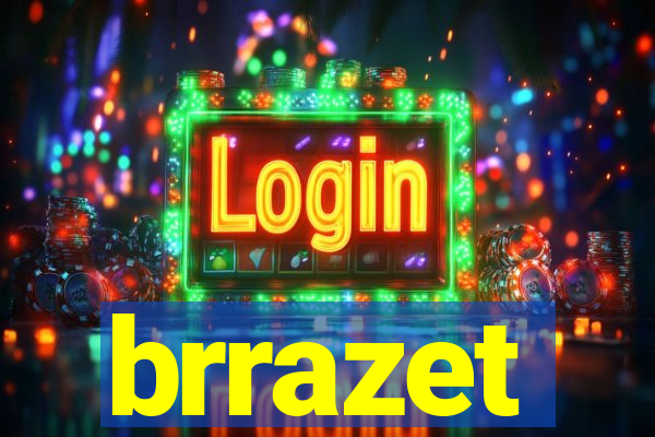 brrazet