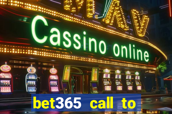 bet365 call to place a bet