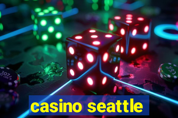 casino seattle