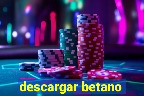 descargar betano