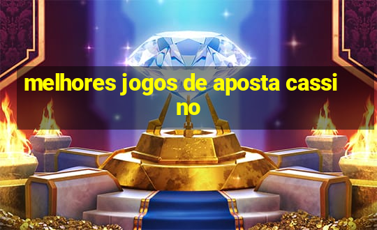 melhores jogos de aposta cassino