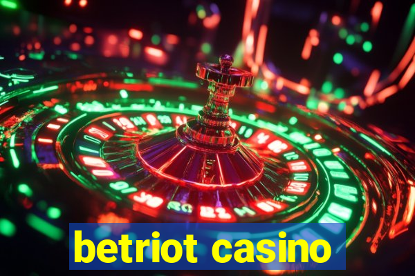 betriot casino