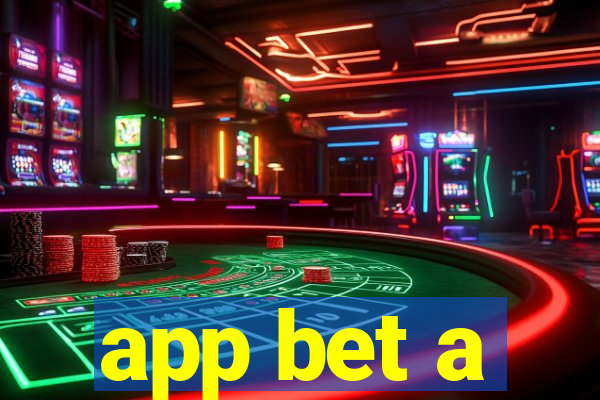 app bet a