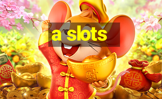 a slots