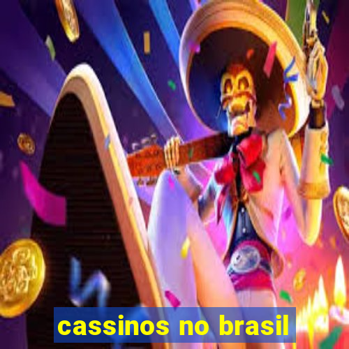 cassinos no brasil