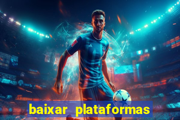 baixar plataformas de jogos