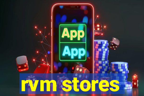 rvm stores