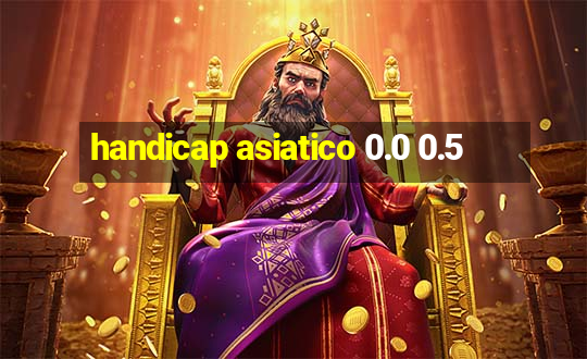 handicap asiatico 0.0 0.5