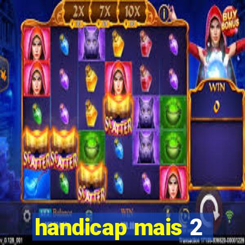 handicap mais 2