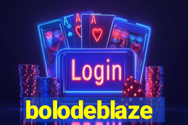 bolodeblaze