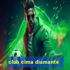 club cima diamante