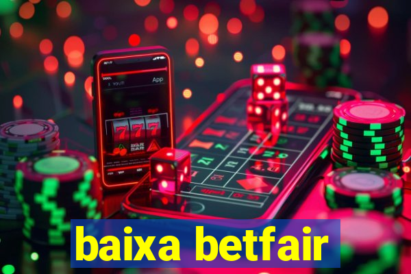 baixa betfair