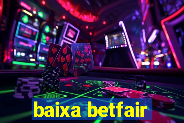 baixa betfair