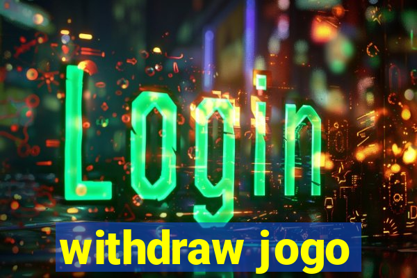 withdraw jogo