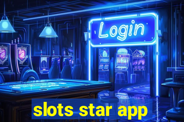 slots star app