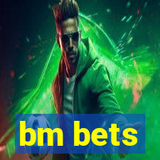 bm bets