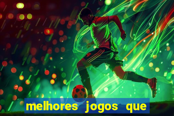 melhores jogos que pagam dinheiro de verdade