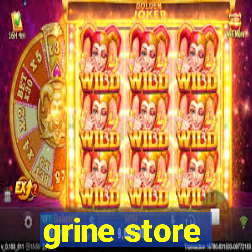 grine store