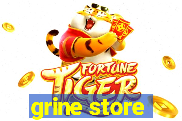 grine store