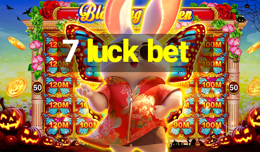 7 luck bet