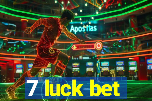 7 luck bet