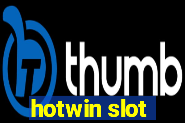 hotwin slot