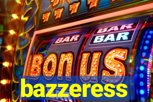 bazzeress