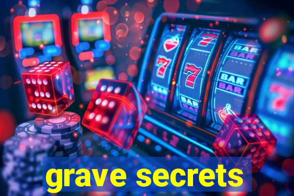 grave secrets