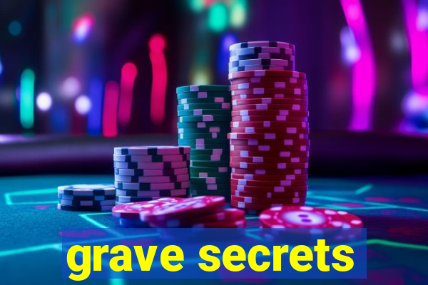 grave secrets